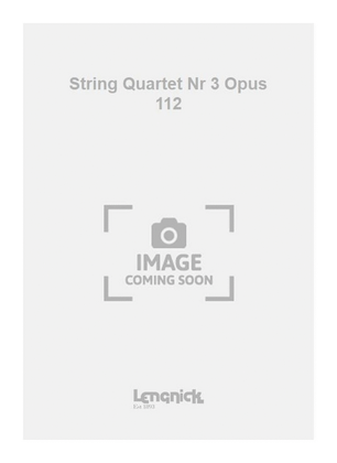 String Quartet Nr 3 Opus 112