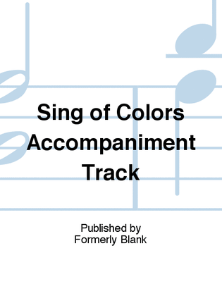 Book cover for Sing of Colors Accompaniment Track