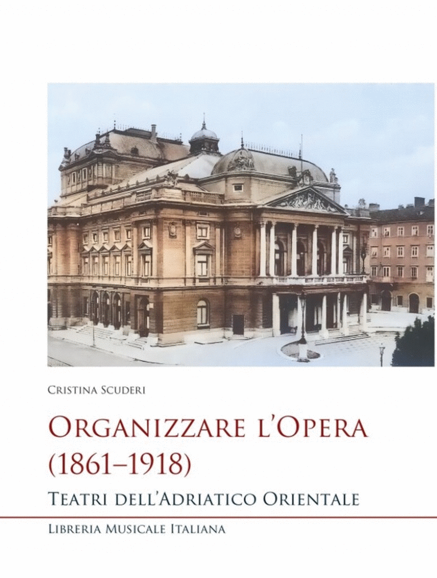 Organizzare l'Opera (1861-1918)