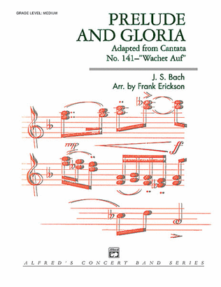 Prelude and Gloria (Adapted from Cantata No. 141--Wachet Auf)