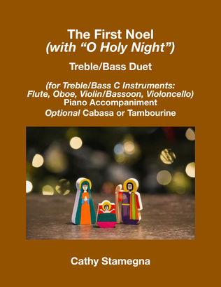 The First Noel (with "O Holy Night") (Treble/Bass C Instrument Duet, Piano Accompaniment)