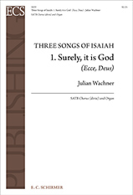 Surely, it is God (Ecce, Deus) (No. 1 from  Three Songs of Isaiah )