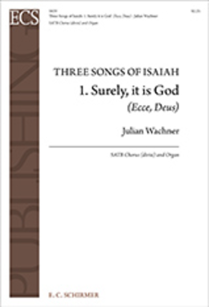 Three Songs of Isaiah: 1. Surely, it is God (Ecce, Deus) image number null