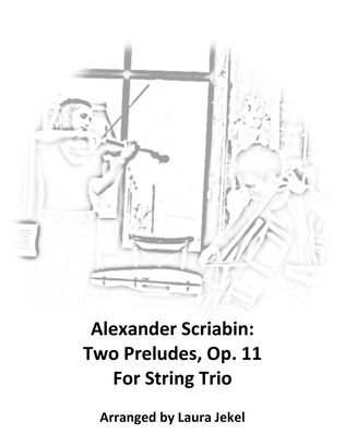 Two Preludes Op. 11 by Scriabin, arranged for string trio