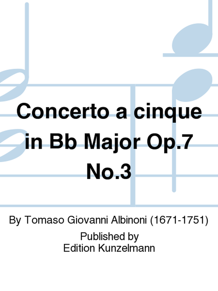 Concerto a cinque in Bb Major Op. 7 No. 3