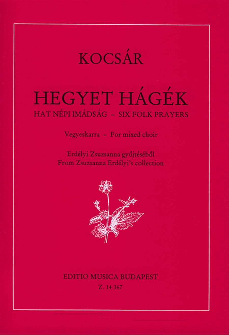 Hegyet hagek - six folk prayers from Zsuzsanna Erd A Cappella scores gallery preview page 1