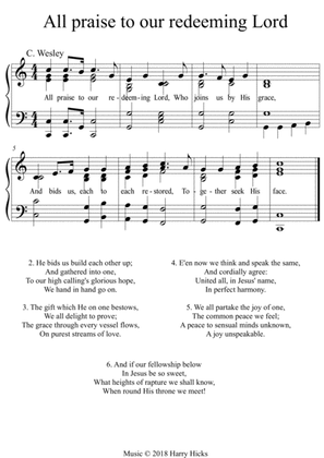 All praise to our redeeming Lord. A new tune to a wonderful hymn by Wesley that needs to be rediscov