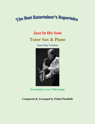 "Jazz In His Soul" for Tenor Sax and Piano (with Improvisation)-Video
