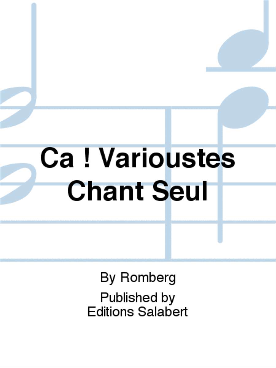 Ca ! Varioustes Chant Seul Voice Solo scores gallery preview page 1