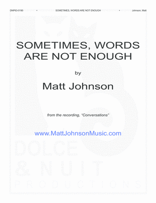 Sometimes, Words Are Not Enough