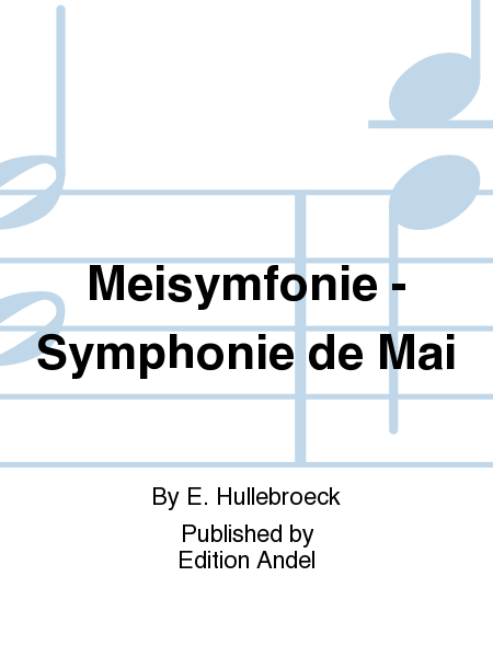 Meisymfonie - Symphonie de Mai