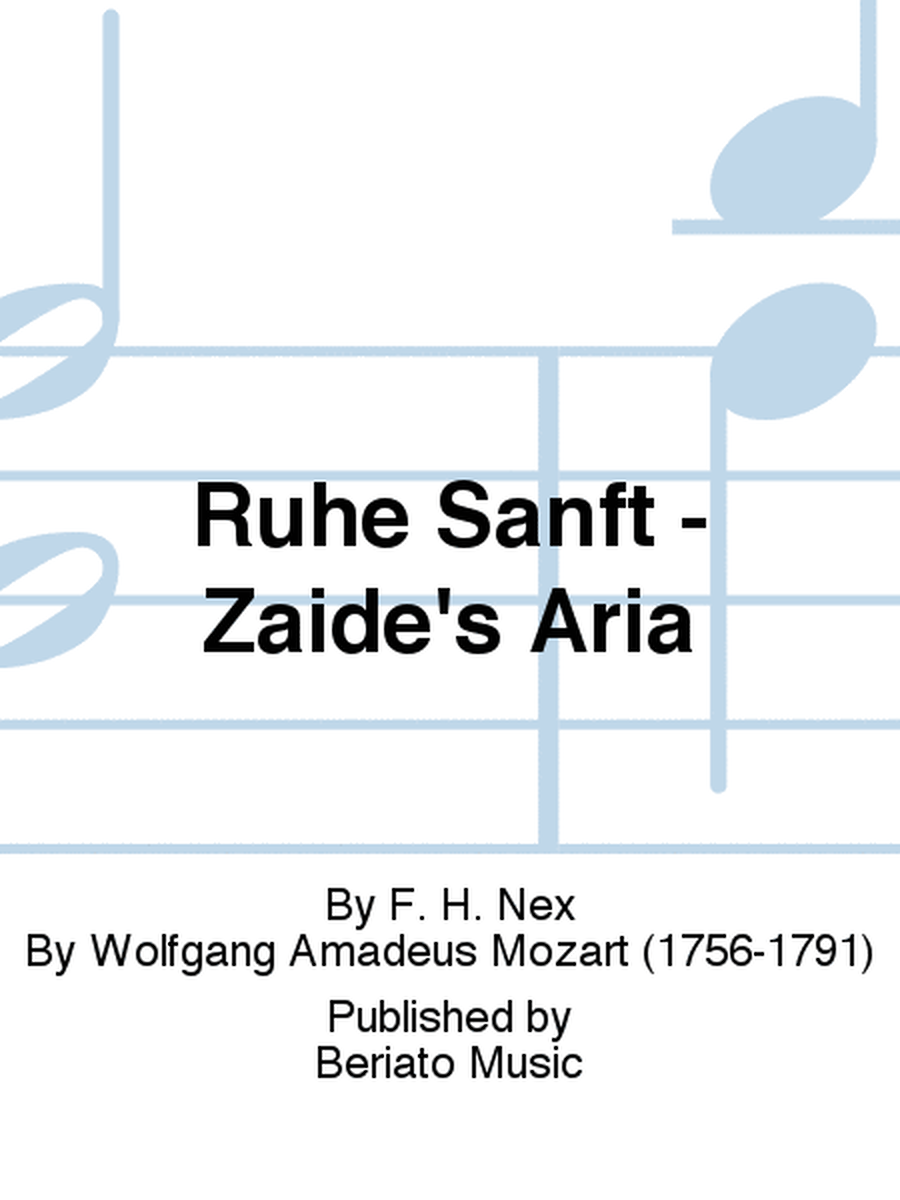Ruhe Sanft - Zaide's Aria