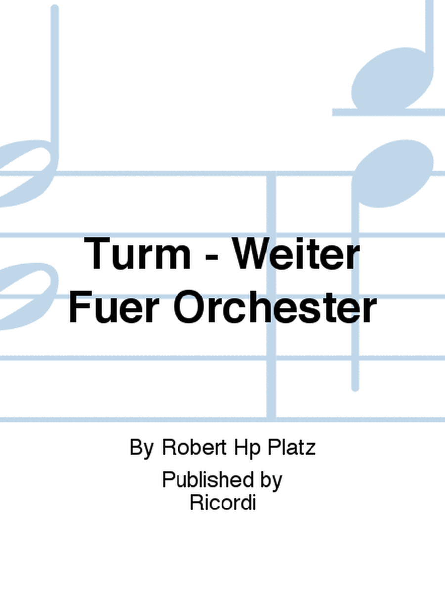 Turm - Weiter Fuer Orchester