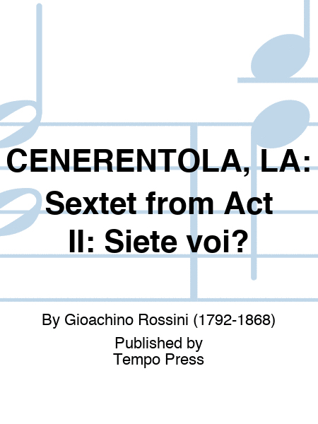 CENERENTOLA, LA: Sextet from Act II: Siete voi? image number null
