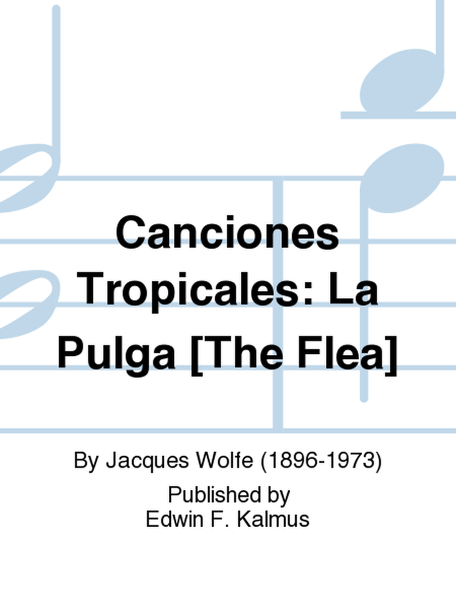 Canciones Tropicales: La Pulga [The Flea]