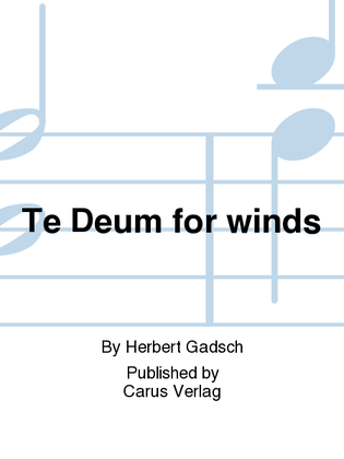 Te Deum for winds (Te Deum fur Blaser)