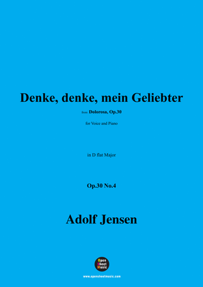 A. Jensen-Denke,denke,mein Geliebter,Op.30 No.4,in D flat Major
