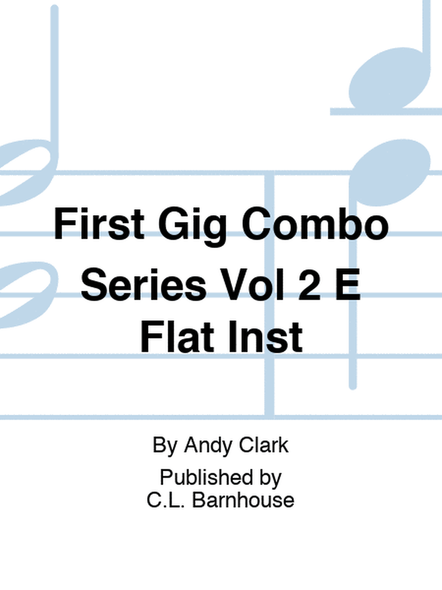 First Gig Combo Series Vol 2 E Flat Inst