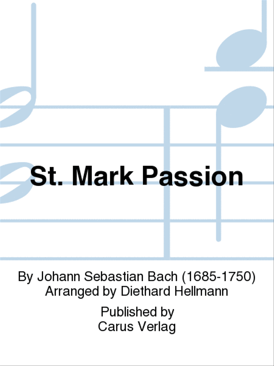 St. Mark Passion (Markus-Passion)