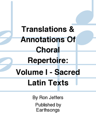 trans. & annot. of choral repertoire: vol I