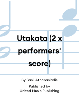 Utakata (2 x performers' score)