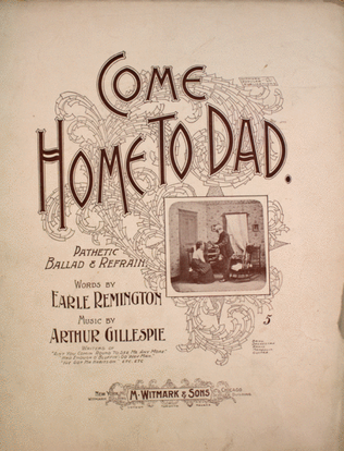 Come Home To Dad. Pathetic Ballad & Refrain