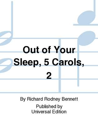 Out of Your Sleep, 5 Carols, 2