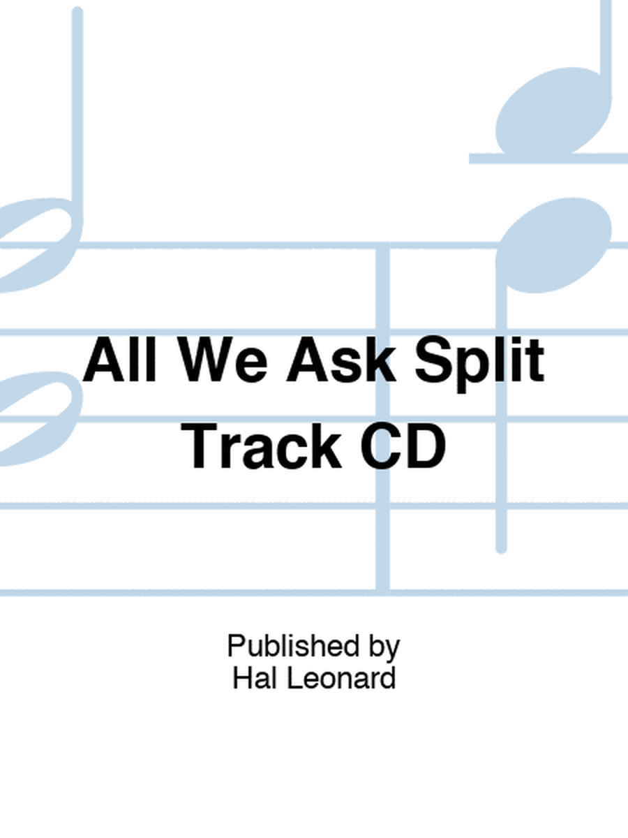 All We Ask Split Track CD
