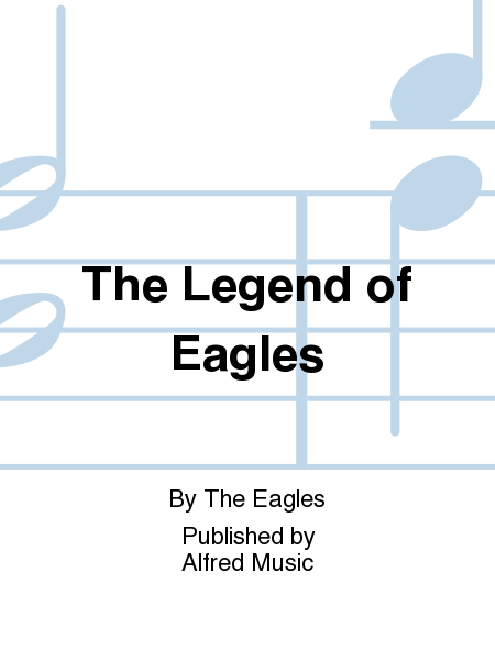 The Legend of Eagles