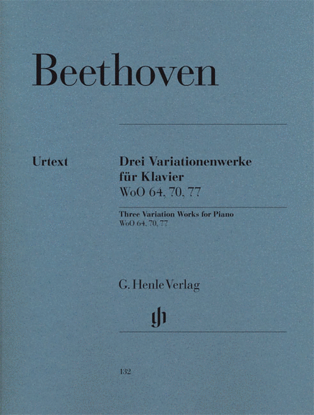 Beethoven, Ludwig van: 3 Variation works WoO 70, 64, 77