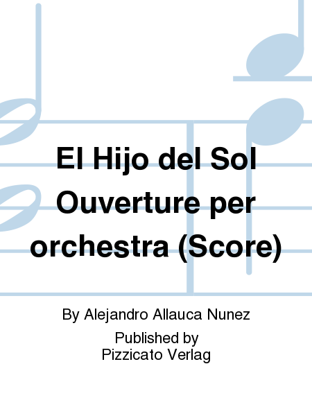 El Hijo del Sol Ouverture per orchestra (Score)
