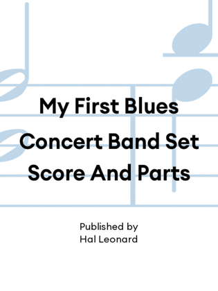My First Blues Concert Band Set Score And Parts