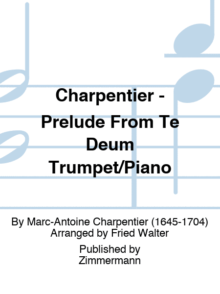 Charpentier - Prelude From Te Deum Trumpet/Piano