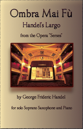 Book cover for Handel's Largo from Xerxes, Ombra Mai Fù, for solo Soprano Saxophone and Piano