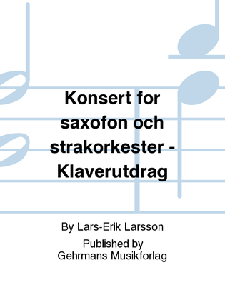 Book cover for Konsert for saxofon och strakorkester - Klaverutdrag