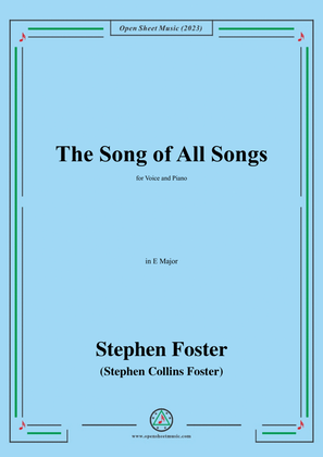 S. Foster-The Song of All Songs,in E Major