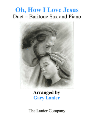 Book cover for OH, HOW I LOVE JESUS (Duet – Baritone Sax & Piano with Parts)