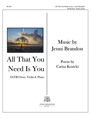 All That You Need Is You for SATB choir and piano