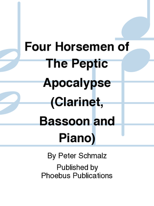 Four Horsemen of The Peptic Apocalypse (Clarinet, Bassoon and Piano)