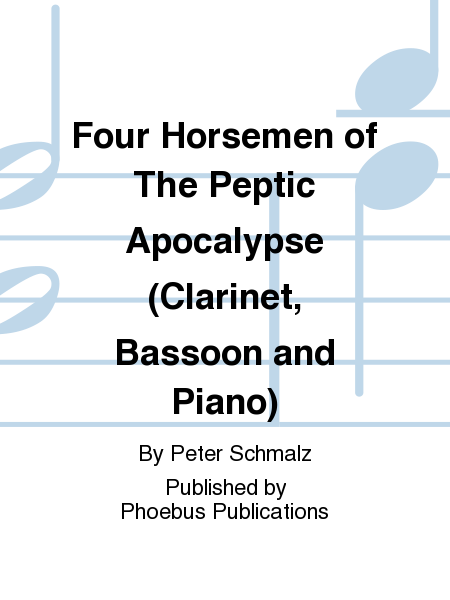Four Horsemen of The Peptic Apocalypse (Clarinet, Bassoon and Piano)