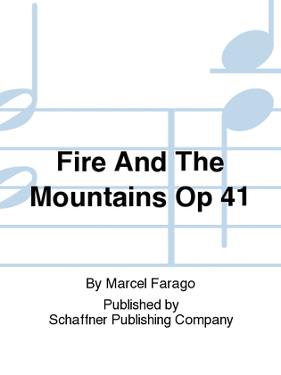 Fire And The Mountains Op 41