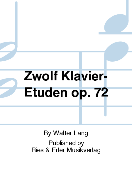 Zwölf Klavier-Etuden Op. 72