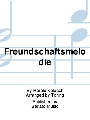 Freundschaftsmelodie