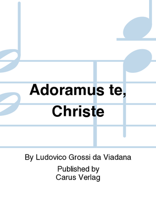 Book cover for Adoramus te, Christe (Wir beten dich an, Christus)