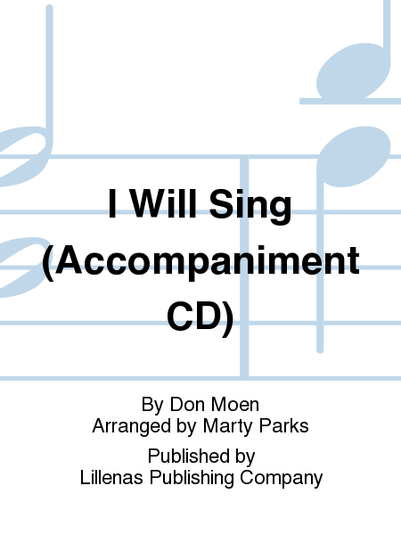 I Will Sing (Accompaniment CD)