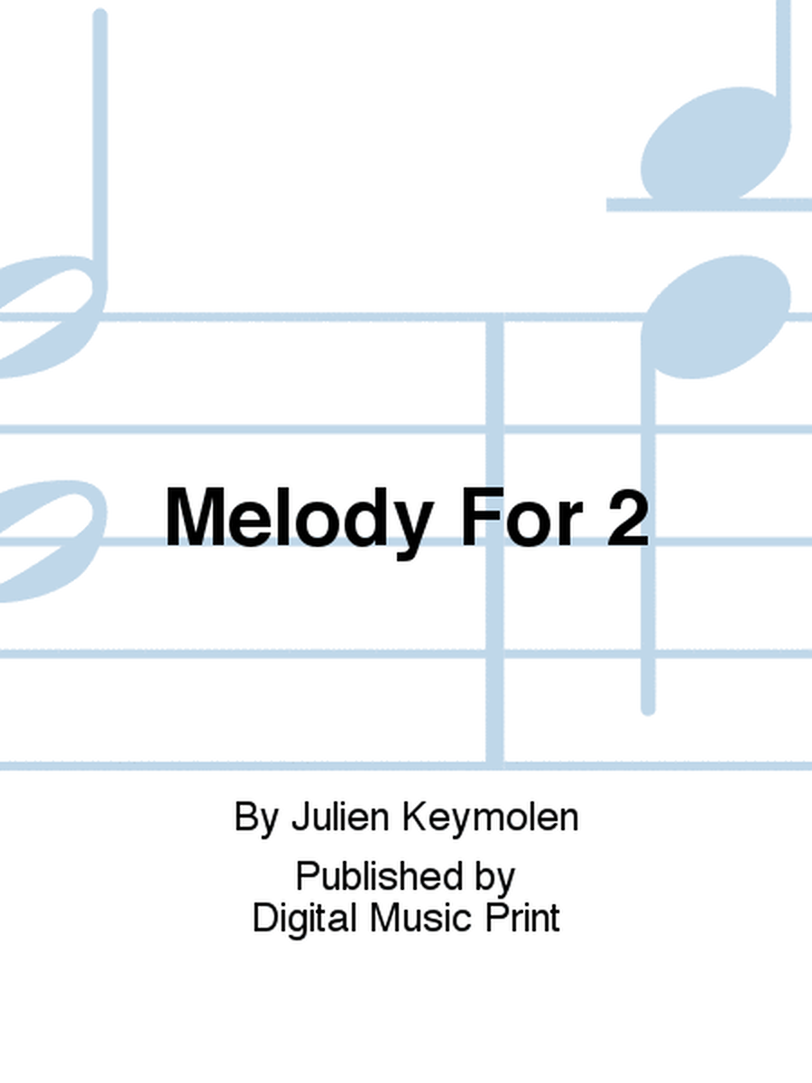 Melody For 2