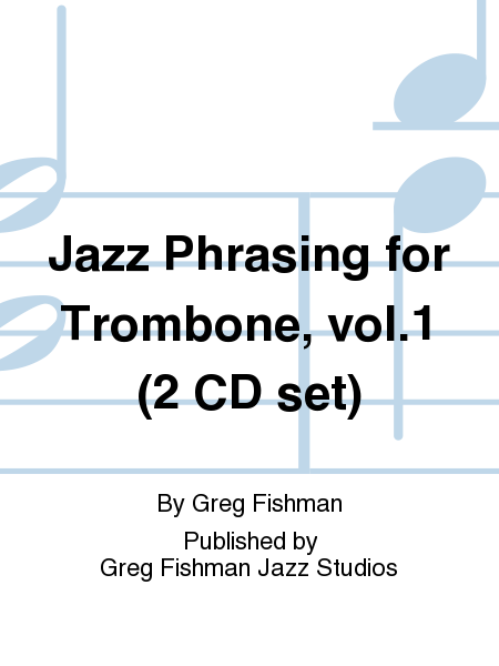 Jazz Phrasing for Trombone, vol.1 (2 CD set)