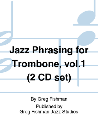 Book cover for Jazz Phrasing for Trombone, vol.1 (2 CD set)