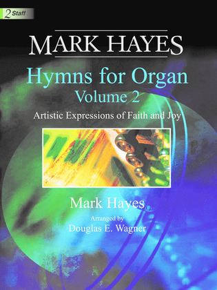 Book cover for Mark Hayes: Hymns for Organ, Vol. 2