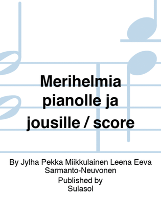 Merihelmiä pianolle ja jousille / score